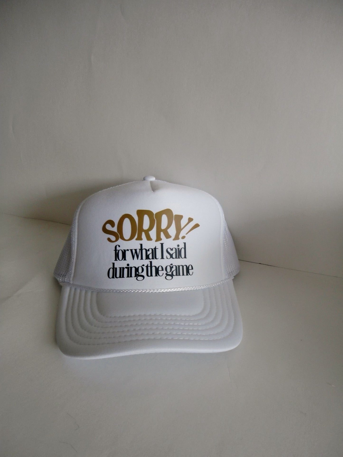 “Sorry For What I Said” Hat