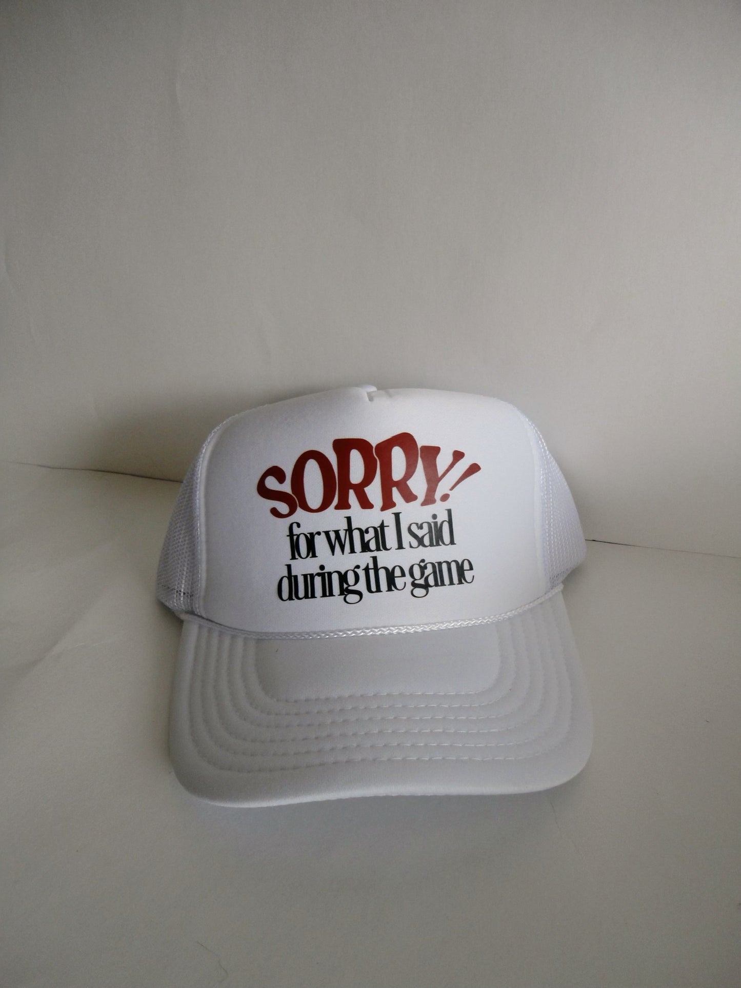 “Sorry For What I Said” Hat