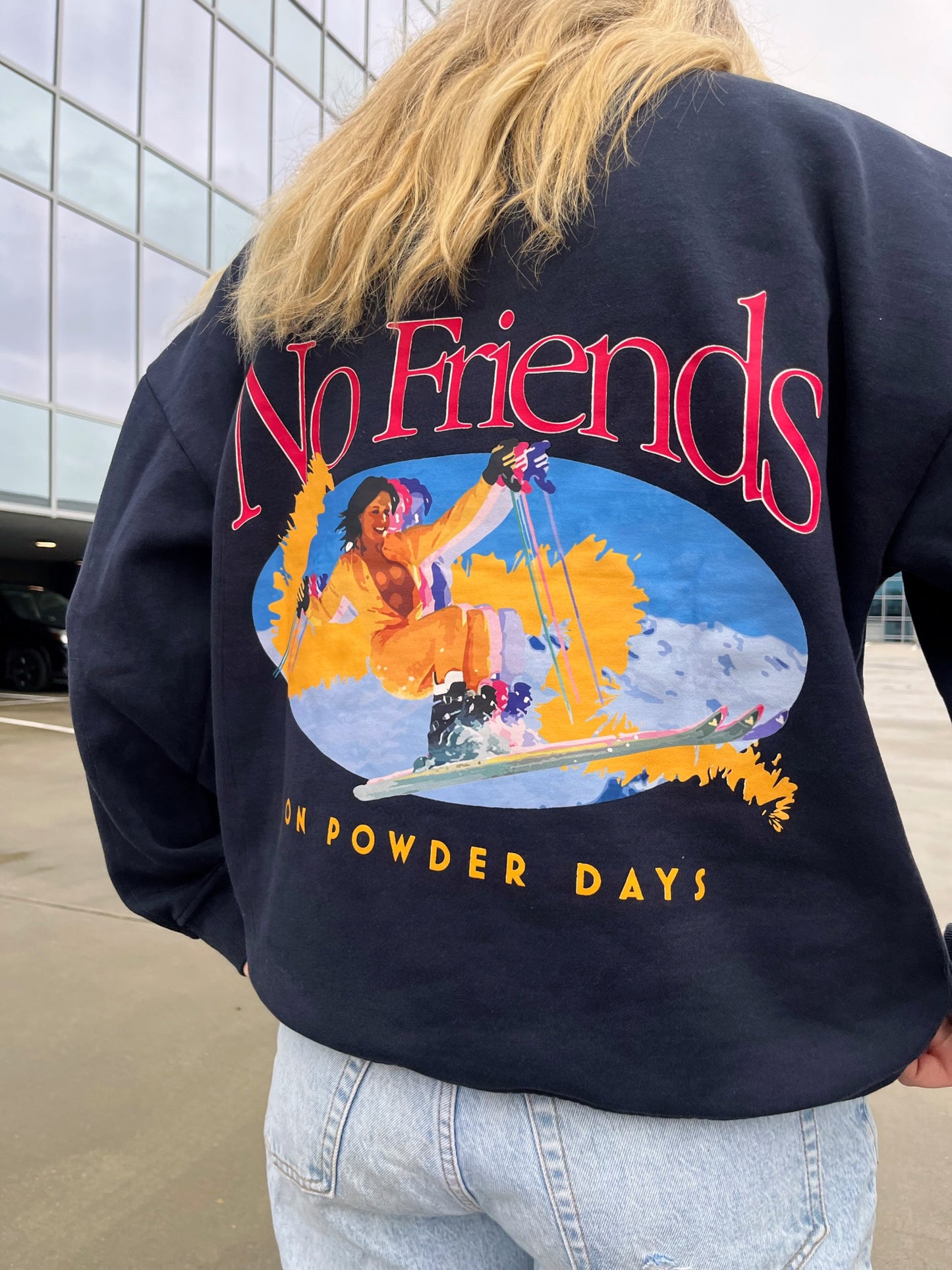 “No Friends On Powder Days” Crewneck