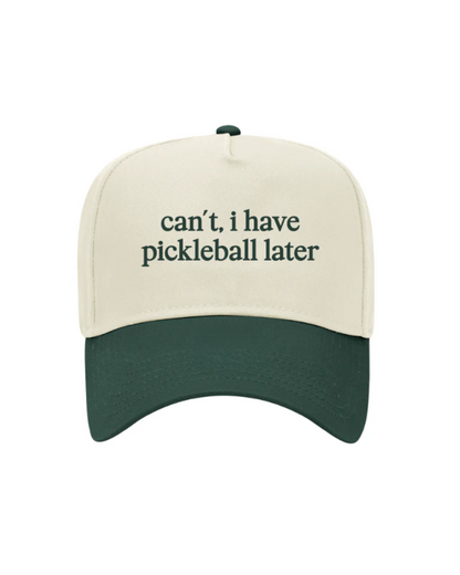 Can't, I Have Pickleball Later Vintage Hat