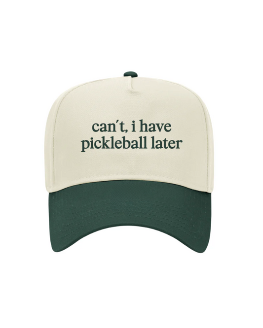 Can't, I Have Pickleball Later Vintage Hat