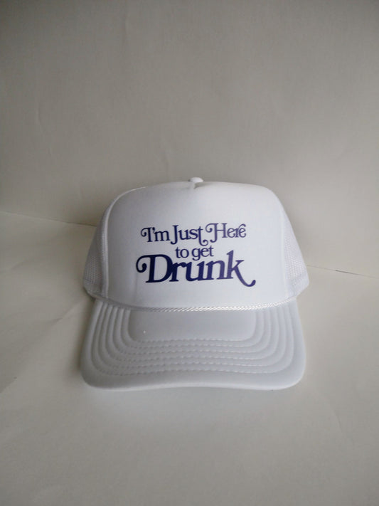 “Here To Get Drunk” Hat