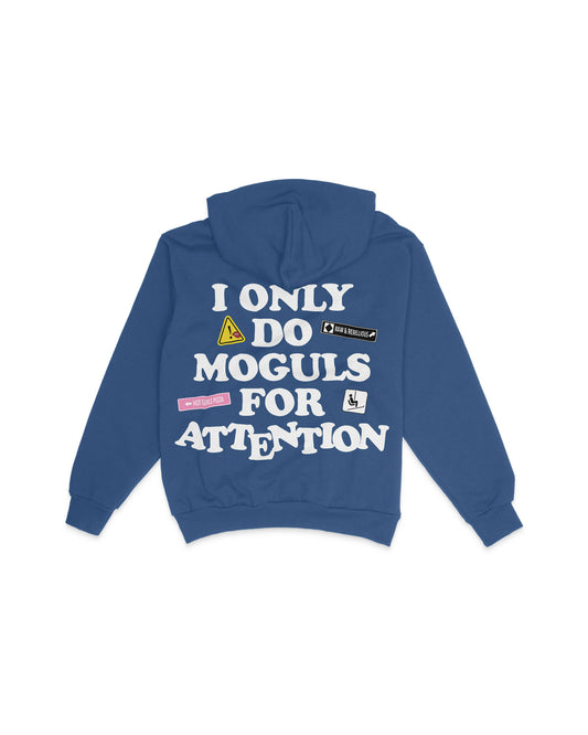 “Moguls for Attention” Hoodie