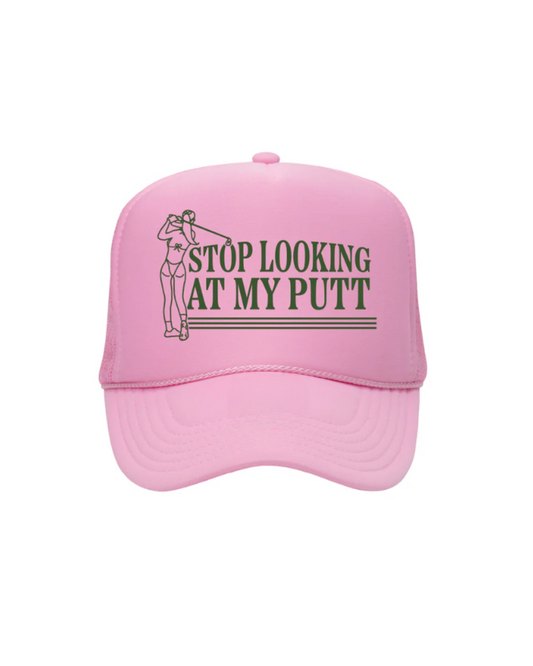 Stop Looking At My Putt Pink Trucker Hat