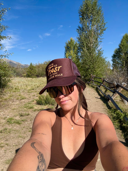 “I Run As Fast As You Power Walk” Trucker Hat