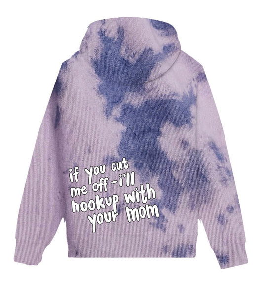“Don’t Cut Me Off” Hoodie