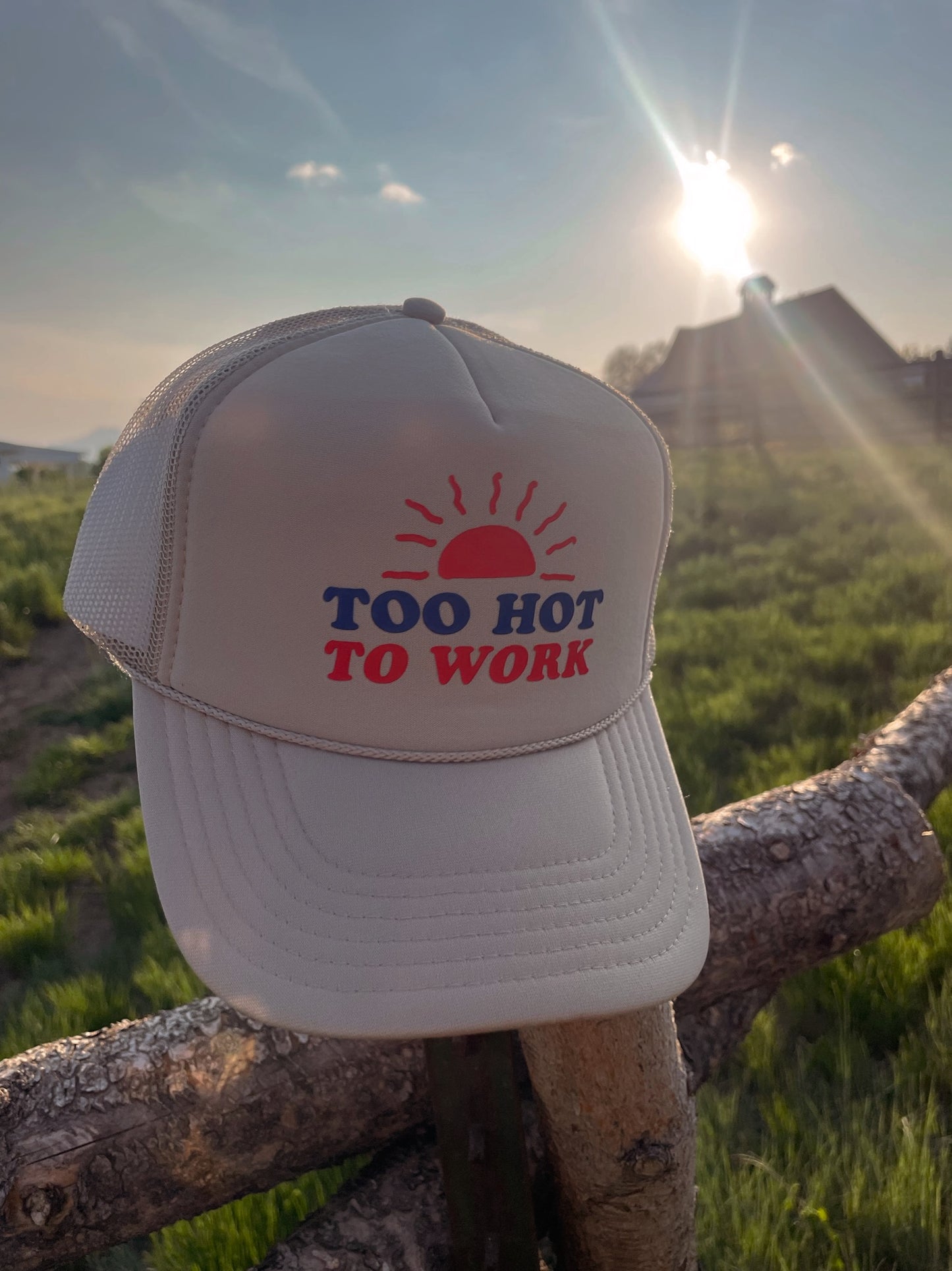 "Too Hot To Work" Trucker Hat